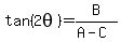 tan%282theta%29=B%2F%28A-C%29