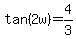 tan%282w%29=+4%2F3