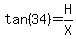 tan%2834%29=H%2FX