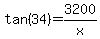 tan%2834%29+=+3200%2Fx