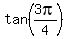 tan%283pi%2F4%29