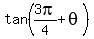tan%283pi%2F4%2B+theta%29