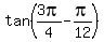 tan%283pi%2F4+-+pi%2F12%29
