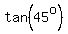 tan%2845%5Eo%29