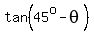 tan%2845%5Eo+-+theta%29