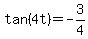 tan%284t%29=-3%2F4