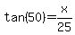 tan%2850%29+=+x%2F25