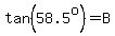 tan%2858.5%5Eo%29=B