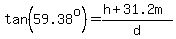 tan%2859.38%5Eo%29=%28h%2B31.2m%29%2Fd