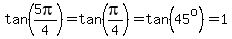 tan%285pi%2F4%29=tan%28pi%2F4%29=tan%2845%5Eo%29=1