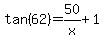 tan%2862%29=50%2Fx%2B1
