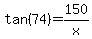tan%2874%29=150%2Fx