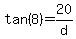 tan%288%29+=+20%2Fd