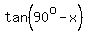 tan%2890%5Eo-x%29