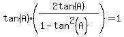 tan%28A%29%282tan%28A%29%2F%281-tan%5E2%28A%29%29%29=1