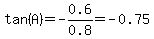 tan%28A%29=-0.6%2F0.8=-0.75