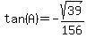tan%28A%29=-sqrt%2839%29%2F156