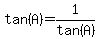 tan%28A%29=1%2Ftan%28A%29