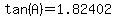 tan%28A%29=1.82402