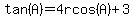 tan%28A%29=4rcos%28A%29%2B3