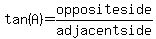 tan%28A%29=oppositeside%2Fadjacentside