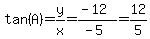 tan%28A%29=y%2Fx=%28-12%29%2F%28-5%29=12%2F5