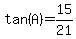 tan%28A%29+=+15%2F21