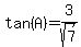 tan%28A%29+=+3%2Fsqrt%287%29