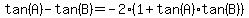 tan%28A%29-tan%28B%29=-2%281%2Btan%28A%29tan%28B%29%29