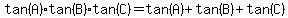 tan%28A%29tan%28B%29tan%28C%29=tan%28A%29%2Btan%28B%29%2Btan%28C%29