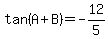 tan%28A%2BB%29=-12%2F5