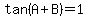 tan%28A%2BB%29+=+1