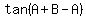 tan%28A%2BB-A%29