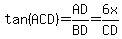 tan%28ACD%29=AD%2FBD=6x%2FCD
