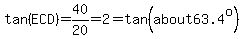 tan%28ECD%29=40%2F20=2=tan%28about63.4%5Eo%29