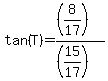 tan%28T%29=%28%288%2F17%29%29%2F%28%2815%2F17%29%29