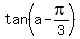tan%28a-pi%2F3%29