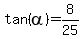 tan%28alpha%29=8%2F25