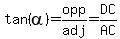 tan%28alpha%29=opp%2Fadj=DC%2FAC