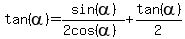 tan%28alpha%29=sin%28alpha%29%2F%282cos%28alpha%29%29+%2Btan%28alpha%29%2F2