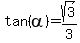 tan%28alpha%29=sqrt%283%29%2F3
