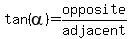 tan%28alpha%29+=opposite%2Fadjacent