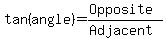 tan%28angle%29+=+%28Opposite%29%2F%28Adjacent%29