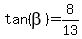 tan%28beta%29=8%2F13