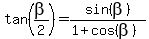 tan%28beta%2F2%29+=+sin%28beta%29%2F%281%2Bcos%28beta%29%29
