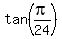 tan%28pi%2F24%29