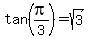 tan%28pi%2F3%29=sqrt%283%29