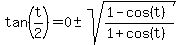 tan%28t%2F2%29=0+%2B-+sqrt%28%281-cos%28t%29%29%2F%281%2Bcos%28t%29%29%29
