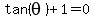 tan%28theta%29%2B1=0