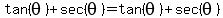 tan%28theta%29%2Bsec%28theta%29=tan%28theta%29%2Bsec%28theta%29